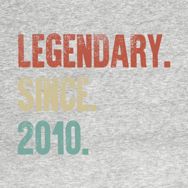 Retro Vintage 10th Birthday Legendary Since 2010 by DutchTees